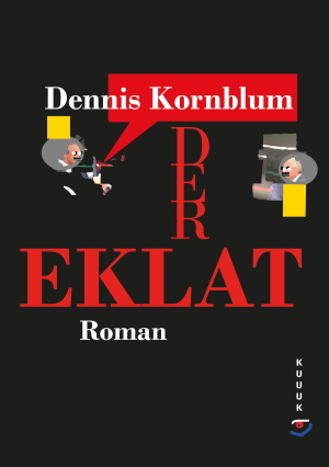 Cover zum Roman von Dennis Kornblum Der Eklat